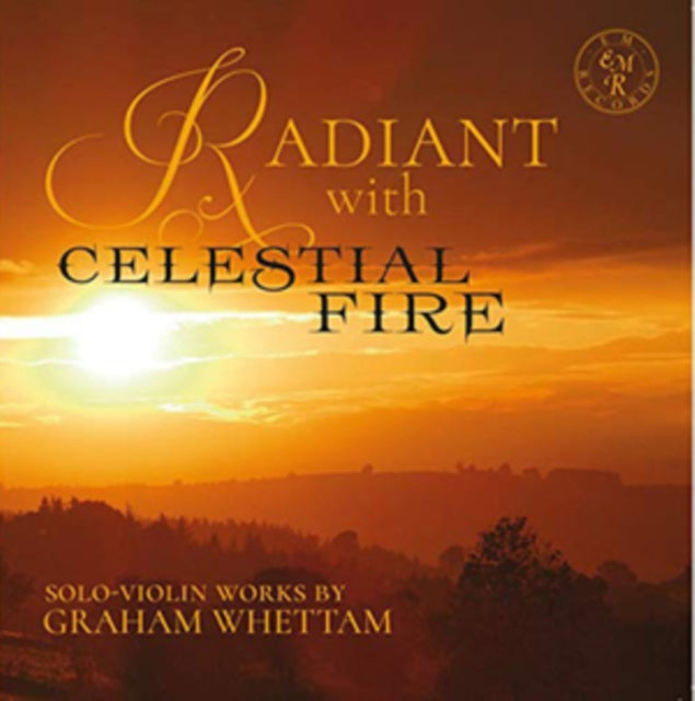 Rupert Marshall-Luck - Radiant With Celestial Fire - Solo-Violin Works By Graham Whettam (CD)