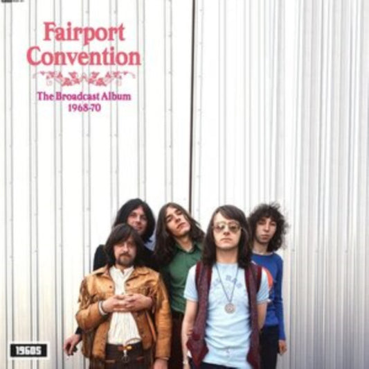 Fairport Convention - The Broadcast Album 1968-1970 (Vinyl)