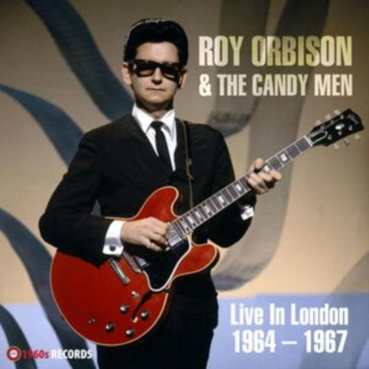 Roy Orbison & The Candy Men - Live In London 1964 - 1967 (Vinyl)