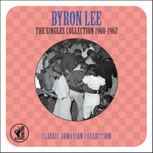 Byron Lee - The Singles Collection 1960-1962 (CD)