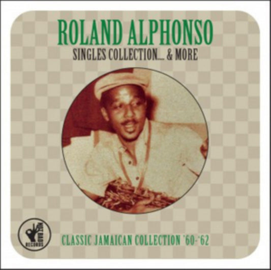 Roland Alphonso - Singles Collection ...& More 60-62 (CD)