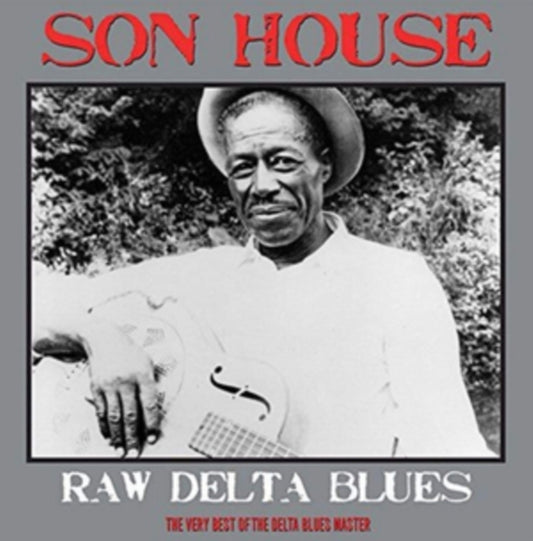 Son House - Raw Delta Blues Best Of (Vinyl)