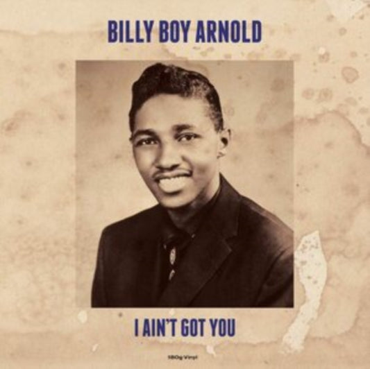 Billy Boy Arnold - I Ain't Got You (Vinyl)