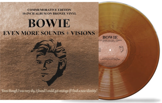 David Bowie - Even More Sounds + Visions (Bronze Vinyl) (10 inch Single)