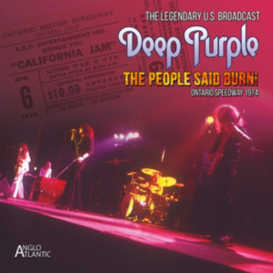 Deep Purple - The People Said Burn!- California Jam 74 (CD)