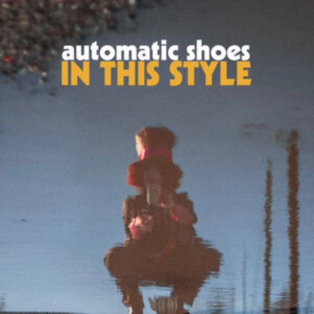 Automatic Shoes - In This Style (Vinyl)
