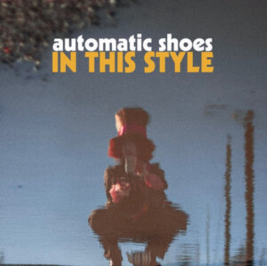 Automatic Shoes - In This Style (Vinyl)