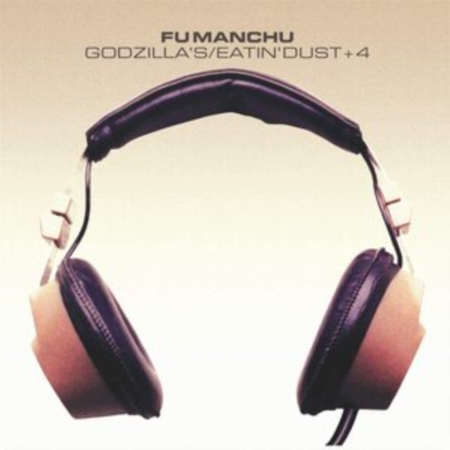 Fu Manchu - Godzillas / Eatin Dust +4 (Vinyl)