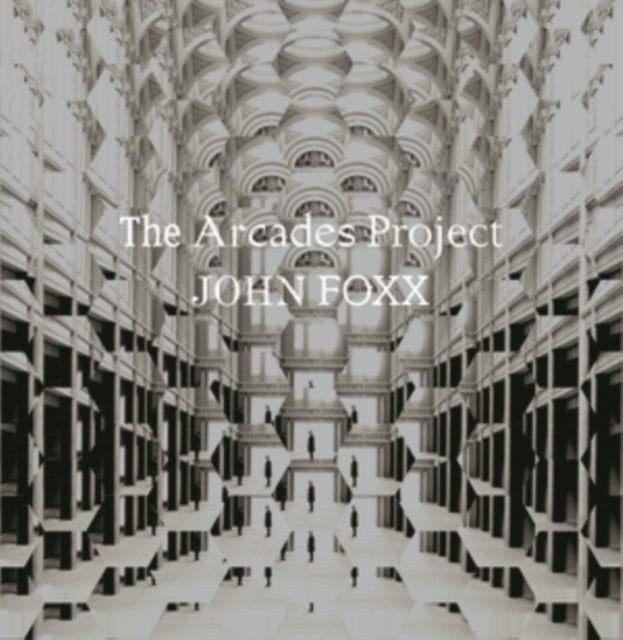 John Foxx - The Arcades Project (CD)