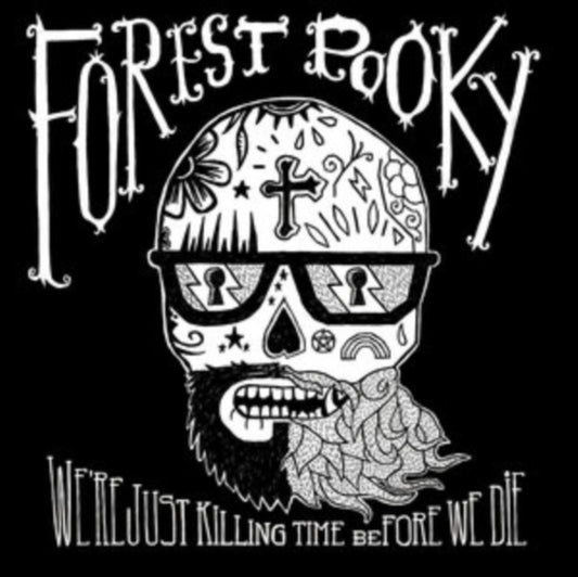 Forest Pooky - Were Just Killing Time Before We Die (CD)