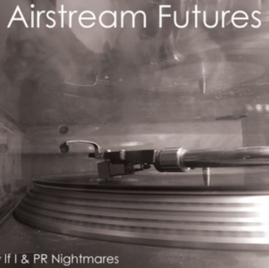 Airstream Futures - If I / Pr Nightmares (Vinyl Single)