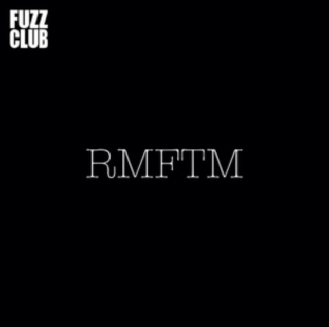 Rmftm - Fuzz Club Session (Vinyl)