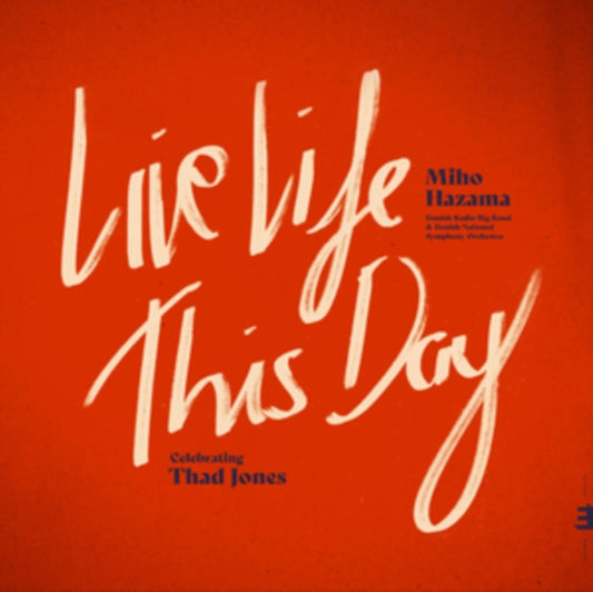 Miho Hazama - Live Life This Day: Celebrating Thad Jones (CD)