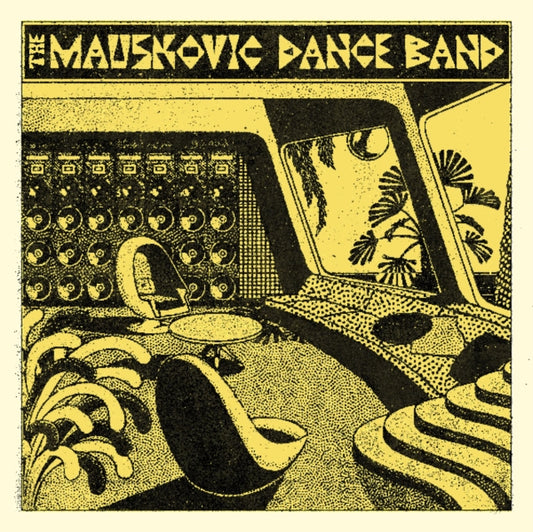 Mauskovic Dance Band - The Mauskovic Dance Band (Vinyl)