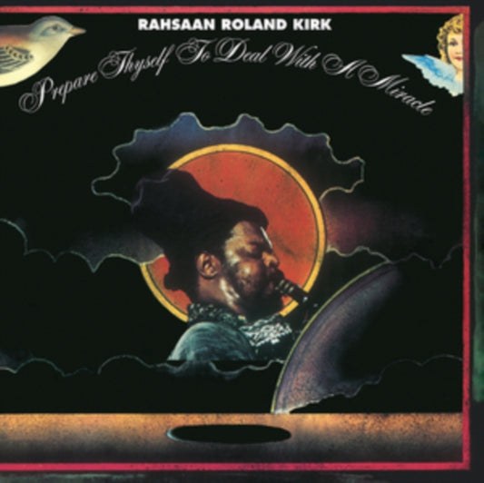 Rahsaan Roland Kirk - Prepare Thyself To Deal With A Miracle (Vinyl)