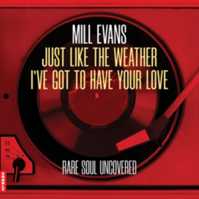 Mill Evans / Mill Evans - Just Like The Weather / Ive Got To Have Your Love (7 inch Single)