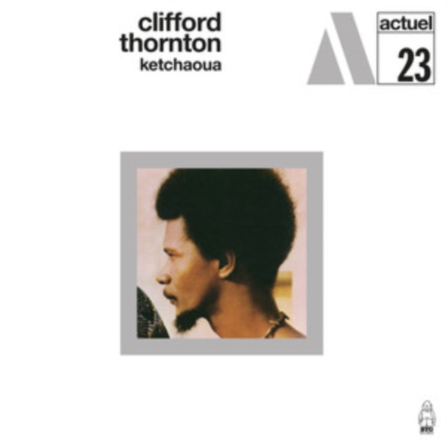 Clifford Thornton - Ketchaoua (CD)