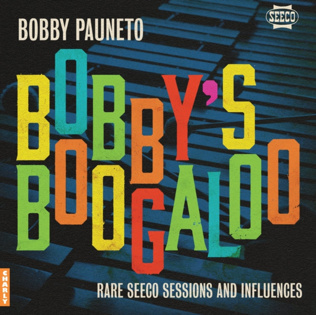 Bobby Pauneto - Bobbys Boogaloo - Rare Seeco Sessions & Influences (Vinyl)