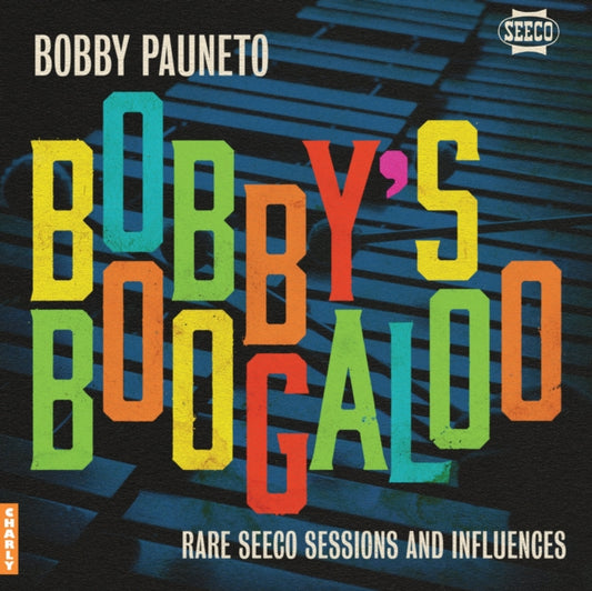 Bobby Pauneto - Bobbys Boogaloo - Rare Seeco Sessions & Influences (Vinyl)