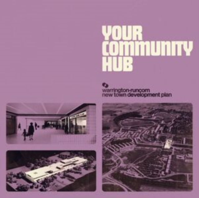 Warrington-Runcorn New Town Development Plan - Your Community Hub (Coloured Vinyl) (Vinyl)