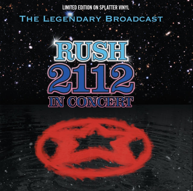 Rush - 2112 In Concert (Splatter Vinyl) (Vinyl)