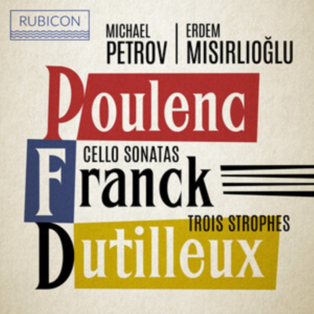 Michael Petrov / Erdem Misirlioglu - Poulenc. Franck: Cello Sonatas / Dutilleux: Trois Strophes (CD)