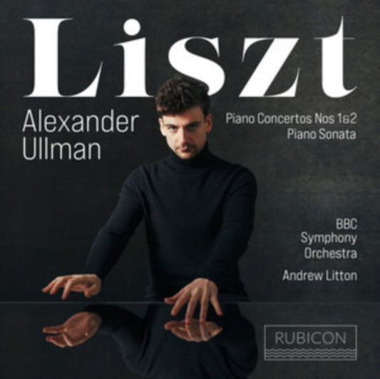 BBC Symphony Orchestra / Andrew Litton / Alexander Ullman - Liszt: Piano Concertos Nos. 1 & 2 / Sonata (CD)
