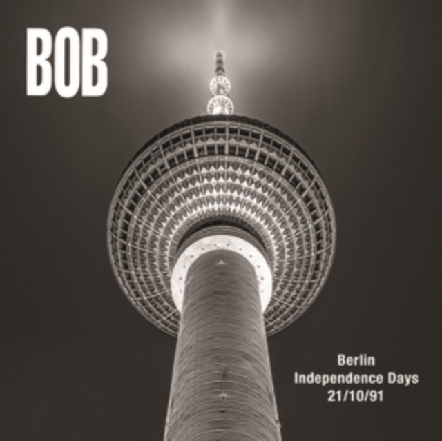 Bob - Berlin Independence Days 21/10 (CD)