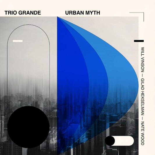 Will Vinson / Gilad Hekselman & Nate Wood - Trio Grande: Urban Myth (Vinyl)