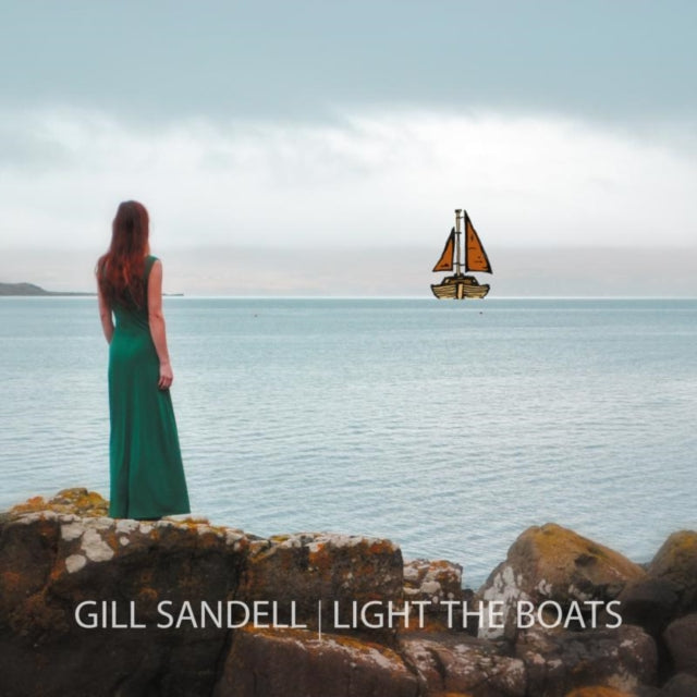 Gill Sandell - Light The Boats (CD)