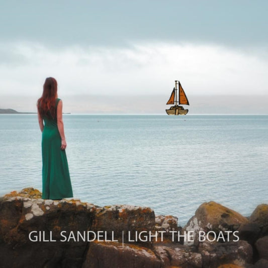 Gill Sandell - Light The Boats (CD)