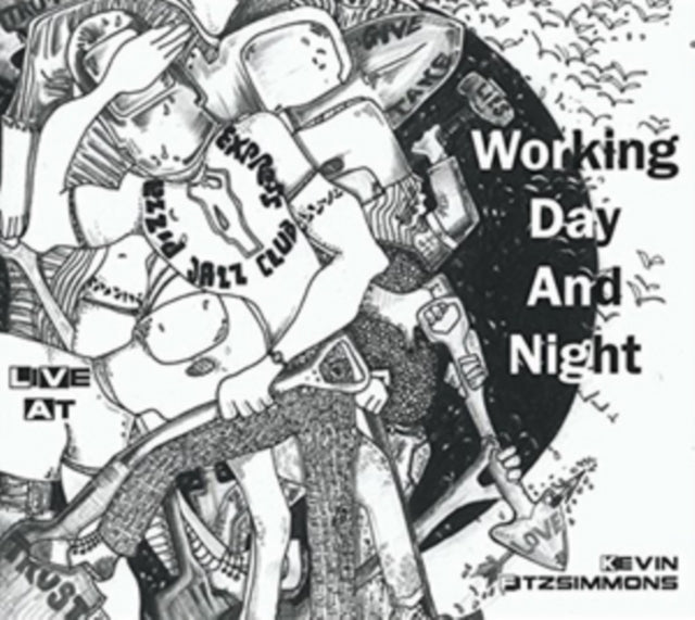 Kevin Fitzsimmons - Working Day And Night - Live At Pizza Express Jazz Club (CD)