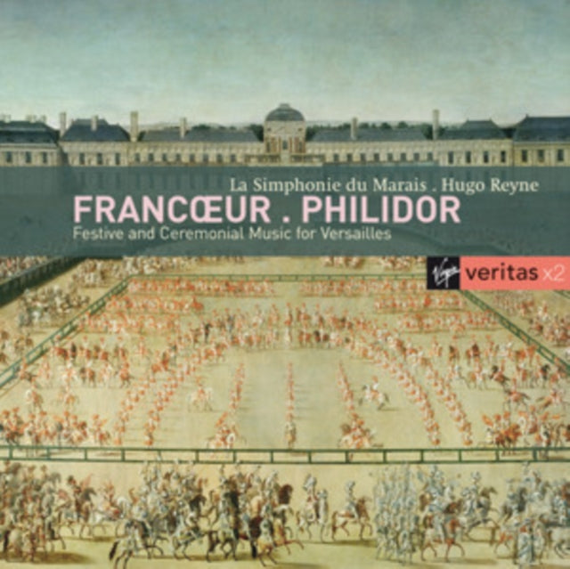 La Simphonie Du Marais / Reyne - Festive And Ceremonial Music For Versailles - Francoeur / Philidor (CD)