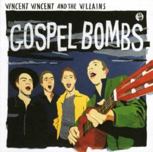 Vincent Vincent And The Villains - Gospel Bombs (CD)
