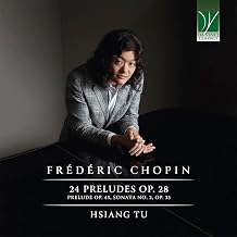 Hsiang Tu - Frederic Chopin: 24 Preludes Op. 28. Prelude Op. 45. Sonata No. 2. Op. 35 (CD)