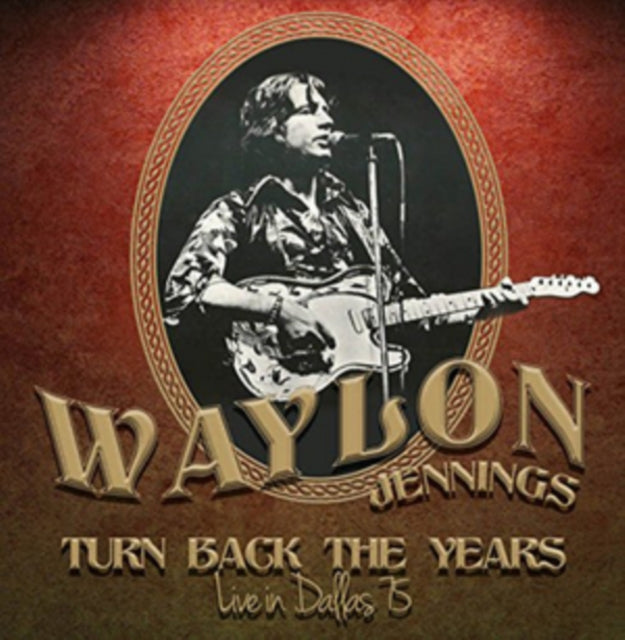 Waylon Jennings - Turn Back The Years - Live In Dallas 75 (CD)