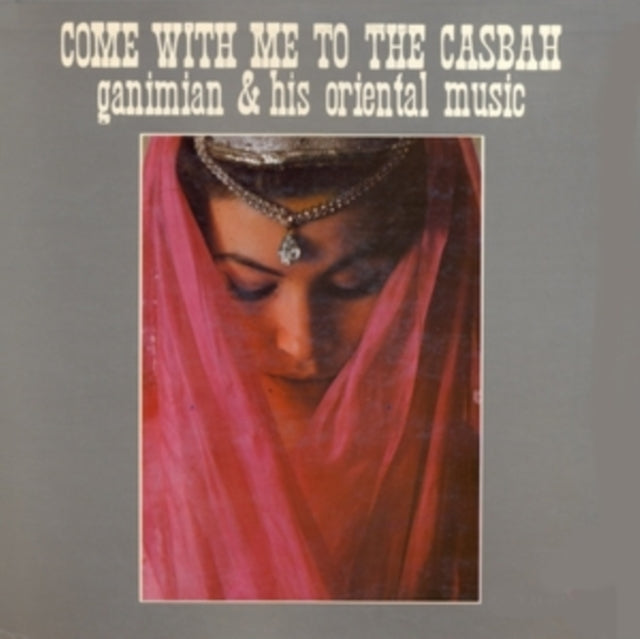 Ganimian & His Oriental Music - Come With Me To The Casbah (CD)