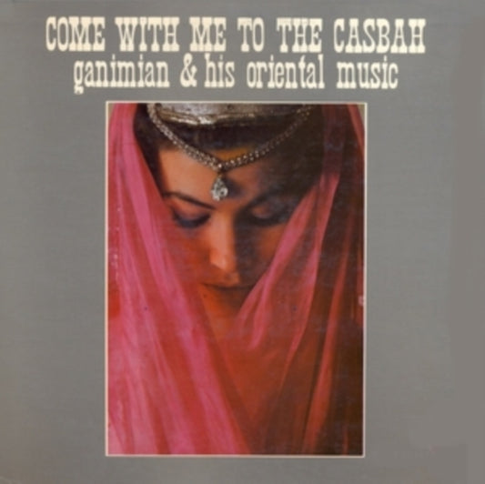 Ganimian & His Oriental Music - Come With Me To The Casbah (CD)