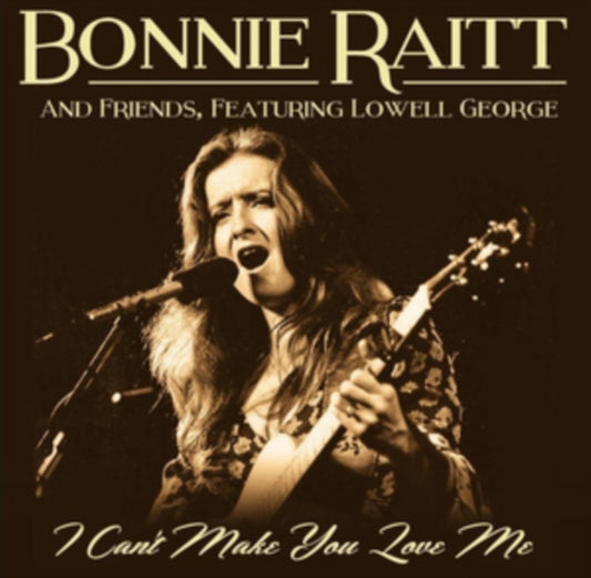Bonnie Raitt & Friends (Feat. Lowell George) - I Can't Make You Love Me (CD)
