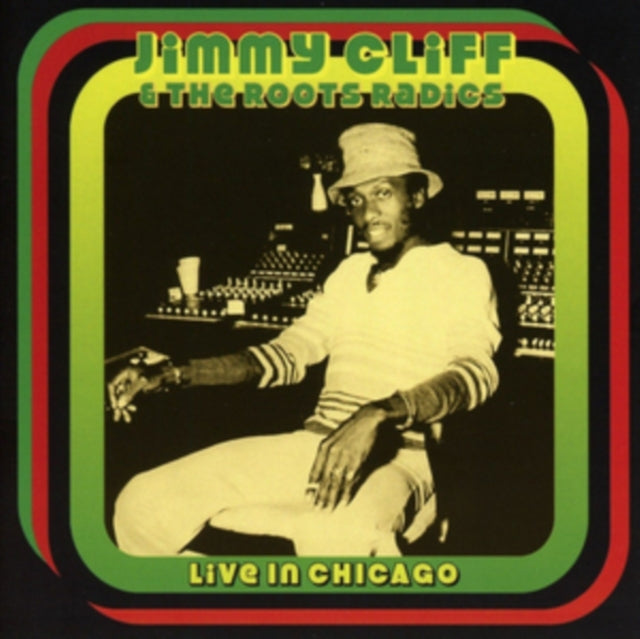 Jimmy Cliff The Roots Radics - Live In Chicago (CD)