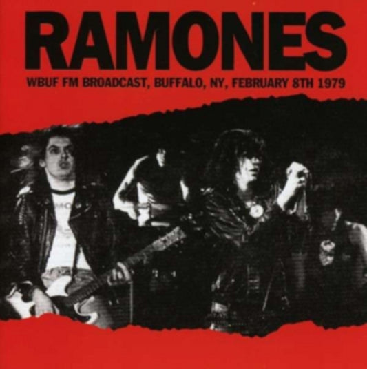 Ramones - Wbuf FM Broadcast. Buffalo. Ny. February 8th 1979 (CD)