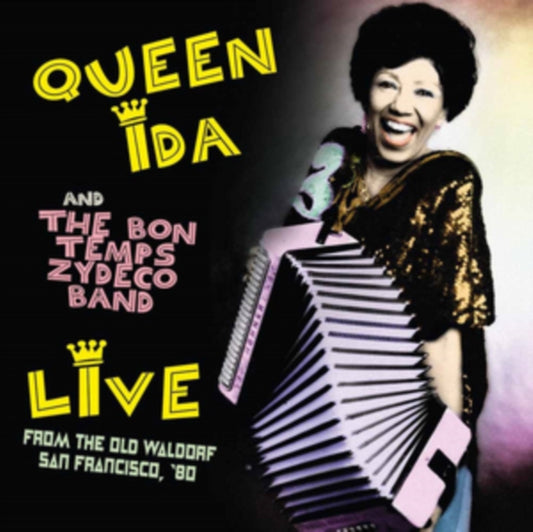 Queen Ida And The Bon Temps Zydeco Band - Live From The Old Waldorf. San Francisco. ‘80 (CD)