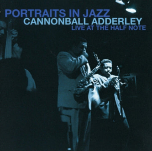 Cannonball Adderley - Portraits In Jazz - Live At The Half Note (CD)