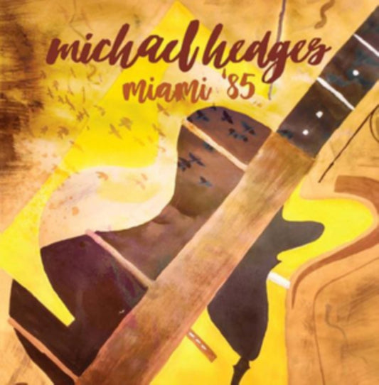 Michael Hedges - Miami 85 (CD)