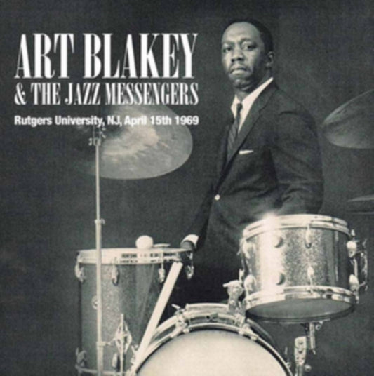 Art Blakey & The Jazz Messengers - Rutgers University / Nj / April 15th 1969 (CDR)