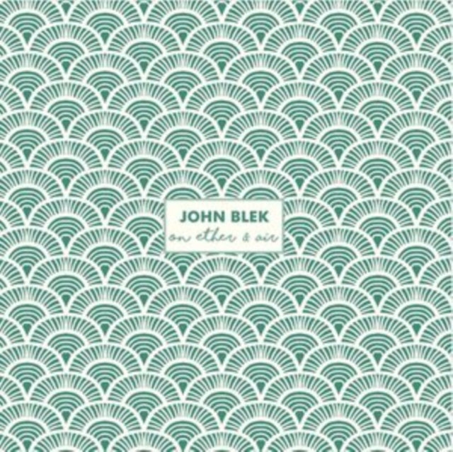 John Blek - On Ether & Air (CD)