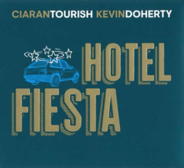 Ciaran Tourish / Kevin Doherty - Hotel Fiesta (CD)