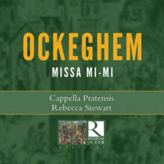Capella Pratensis / Rebecca Stewart - Ockeghem: Missa Mi-Mi (CD)