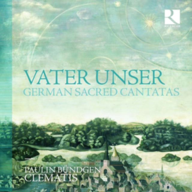 Paulin Bundgen / Clematis - Vater Unser: German Sacred Cantatas (CD)