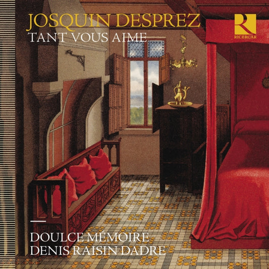 Doulce Memoire / Denis Raisin Dadre - Desprez: Tant Vous Aime (CD)